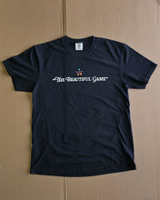 Load image into Gallery viewer, The Beautiful Game (Black T-shirt)